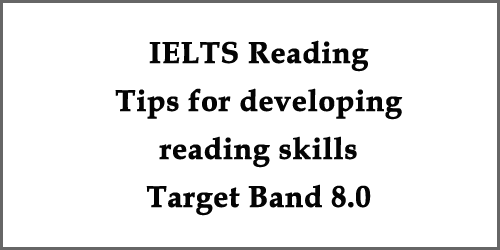 IELTS Reading: How to improve reading score to 8.0