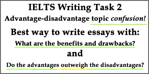 IELTS Writing Task 2: confusion on advantage-disadvantage topic; benefits and drawbacks; what to do with 'outweigh'; best solutions