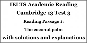 IELTS AC Reading: Cambridge 13 Test 3; Reading Passage 1: The coconut ...