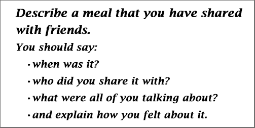 IELTS Speaking Part 2: Cue card; A meal that you have shared with friends; with model answer