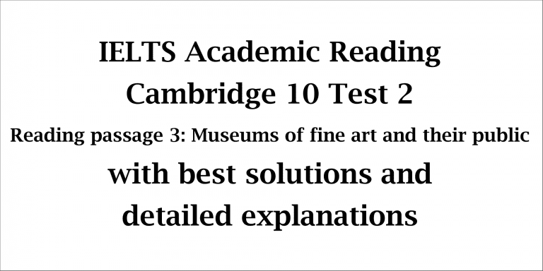 IELTS Academic Reading: Cambridge 10 Test 2; Reading passage 3; Museums ...