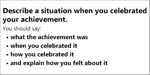 IELTS Speaking Part 2: Cue card; describe a situation when you celebrated an achievement; with ideas, discussion, notes, model answer & part 3 questions