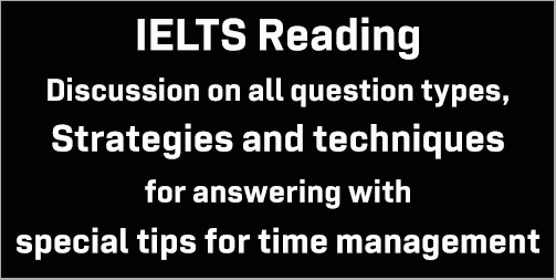 IELTS Reading: strategies and techniques for all question types; with special tips for time management