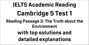 IELTS Academic Reading: Cambridge 5 Test 1 Reading passage 3; The Truth