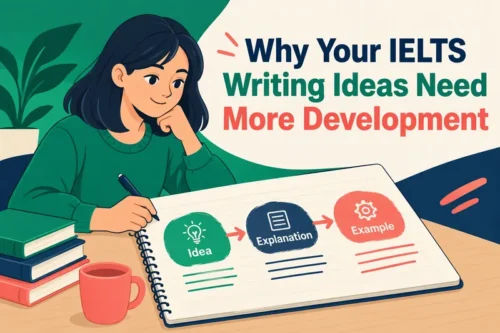 Why Your IELTS Writing Ideas Need More Development